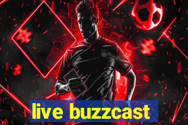 live buzzcast